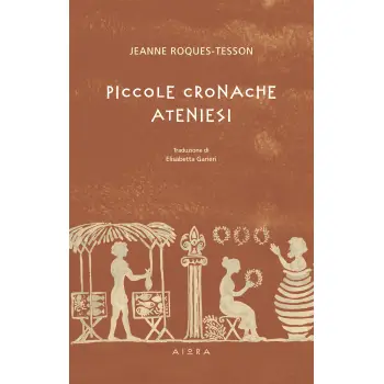 PICCOLE CRONACHE ATENIESI