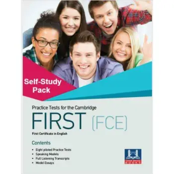 PRACTICE TESTS FOR THE CAMBRIDGE FIRST(FCE) SELF STUDY PACK