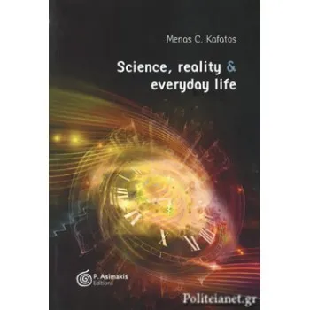 SCIENCE,REALITY & EVERYDAY LIFE