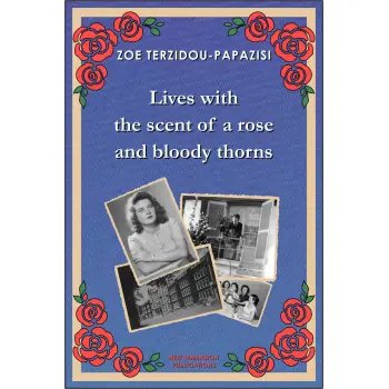 LIVES WITH THE SCENT OF A ROSE AND BLOODY THORNS