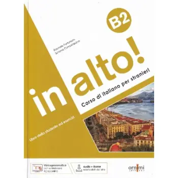 IN ALTO! B2 (+ AUDIO + VIDEOGRAMMATICA)