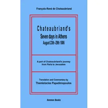 CHATEAUBRIAND'S SEVEN DAYS IN ATHENS: August 23th-29th 1806