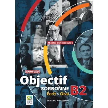NOUVEAU OBJECTIF SORBONNE B2 PROFESSEUR ECRIT & ORAL