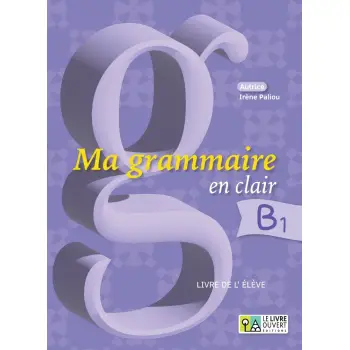 MA GRAMMAIRE EN CLAIR B1 LIVRE D'ELEVE
