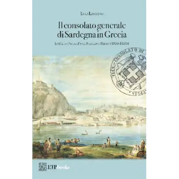 IL CONSOLATO GENERALE DI SARDEGNA IN GRECIA [DA PIETRO NEGRI A PAOLO FRANCESCO PELOSO (1834-1851)]