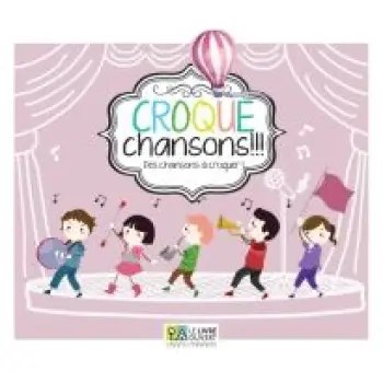 CROQUE CHANSONS DES CHANSONS A CROQUER!