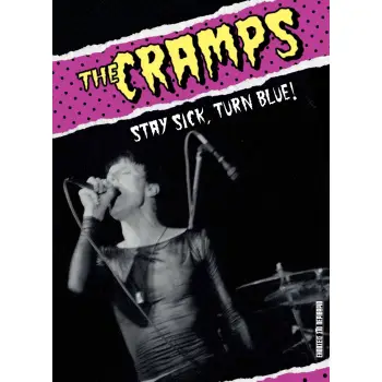 THE CRAMPS STAY SICK, TURN BLUE!