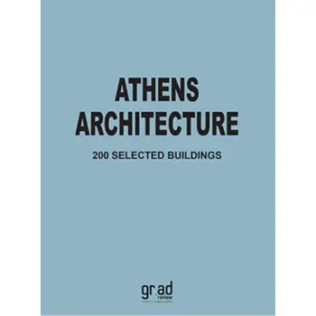 ATHENS ARCHITECTURE 200 SELECTED BUILDINGS