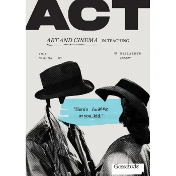GLOSSOBOOKS - ACT, ART AND CINEMA IN TEACHING