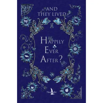 AND THEY LIVED HAPPILY EVER AFTER?
