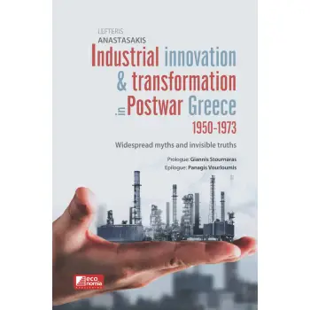 INDUSTRIAL INNOVATION & TRANSFORMATION IN POSTWAR GREECE 1950-1973