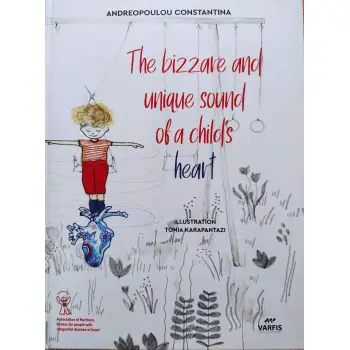 THE BIZZARE AND UNIQUE SOUND OF A CHILD'S HEART HC