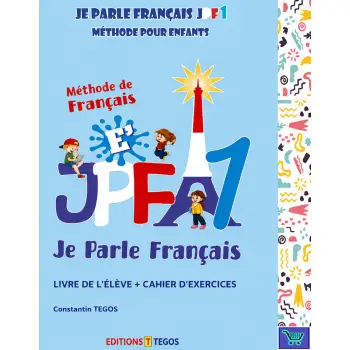 JE PARLE FRANCAIS 1 METHODE + CAHIER