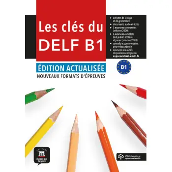LES CLES DU NOUVEAU DELF B1 -EDITION ACTUALISEE METHODE