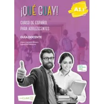 QUE GUAY! A1.1 GUIA DIDACTICA