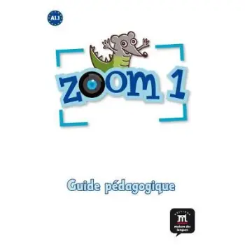 ZOOM 1 A1.1 GUIDE PEDAGOGIQUE