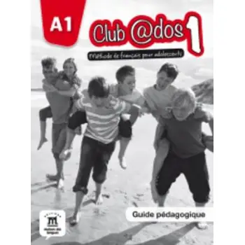 CLUB @DOS 1 GUIDE PEDAGOGIQUE