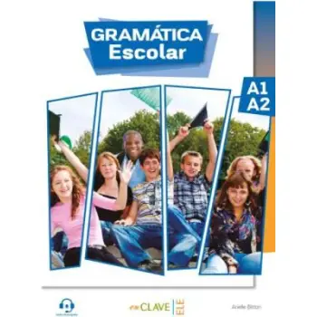 GRAMATICA ESCOLAR A1 + A2