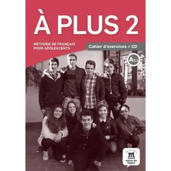 A PLUS 2 CAHIER (+ AUDIO CD)