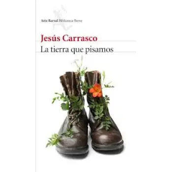 LA TIERRA QUE PISAMOS  TAPA BLANDA