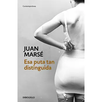 ESA PUTA TAN DISTINGUIDA  TAPA BLANDA