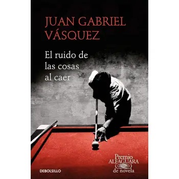 EL RUIDO DE LAS COSAS AL CAER