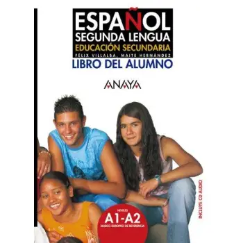 ESPANOL SEGUNDA LENGUA A1 + A2 ALUMNO (+ CD)