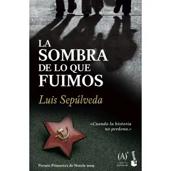 LA SOMBRA DE LO QUE FUIMOS