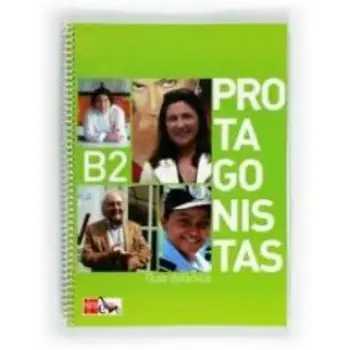 PROTAGONISTAS B2 GUIA DIDACTICA
