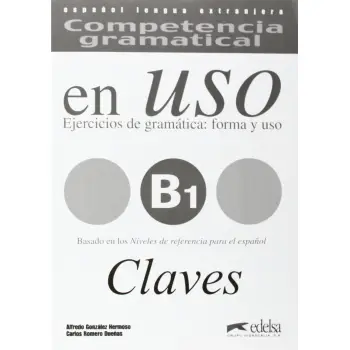 COMPETENCIA GRAMATICA EN USO B1 CLAVES