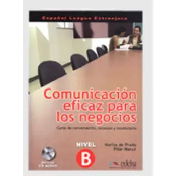 COMUNICATION EFICAZ PARA LOS NEGOCIOS + CD