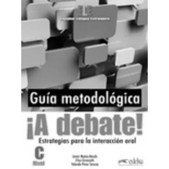 A DEBATE NIVEL C PROFESOR (+ CD)