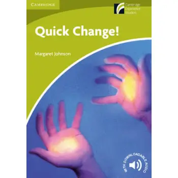 CAMBRIDGE DISCOVERY READERS STARTER: QUICK CHANGE! (+ DOWNLOADABLE AUDIO) PB