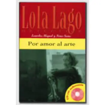 LOLA LAGO 1: POR AMOR AL ARTE (+ CD)