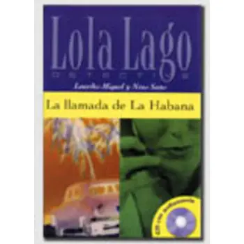 LOLA LAGO 2: LA LLAMADA DE LA HABANA (+ CD)