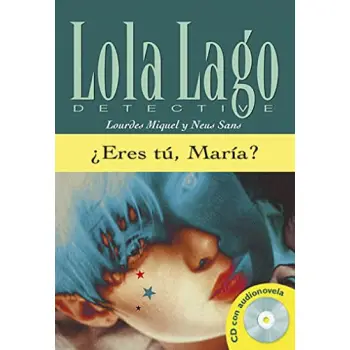 LOLA LAGO 3: ERES TU,MARIA? (+ CD)