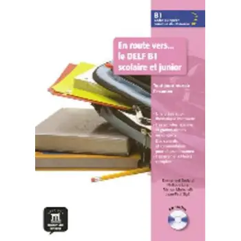 EN ROUTE VERS DELF B1 METHODE (+ CD) SCOLAIRE ET JUNIOR