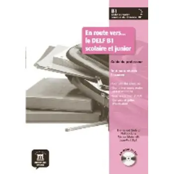 EN ROUTE VERS DELF B1 PROFESSEUR (+ CD-ROM) SCOLAIRE ET JUNIOR