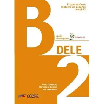 DELE B2 PREPARACION AL DIPLOMA DE ESPANOL 2019 (+ AUDIO DESCARGABLE)