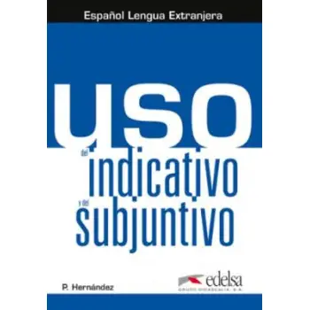 USO DEL INDICATIVO Y DEL SUBJUNTIVO ALUMNO