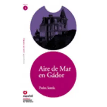 LECTURAS GRADUADAS 5: AIRE DE MAR EN GADOR (+ CD)
