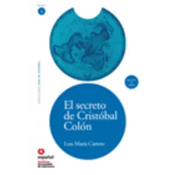 LECTURAS GRADUADAS 3: EL SECRETO DE CRISTOBAL COLON (+ CD) LECTURAS GRADUADAS 3: EL SECRETO DE CRISTOBAL COLON (+ CD)