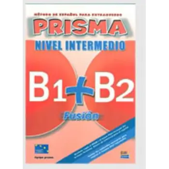 PRISMA FUSION B1 + B2 INTERMEDIO ALUMNO