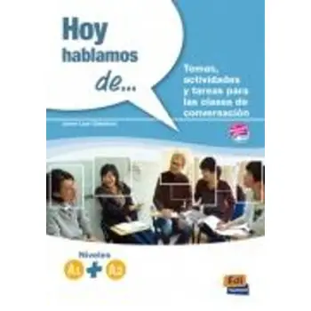 HOY HABLAMOS DE... NIVELES A1+A2