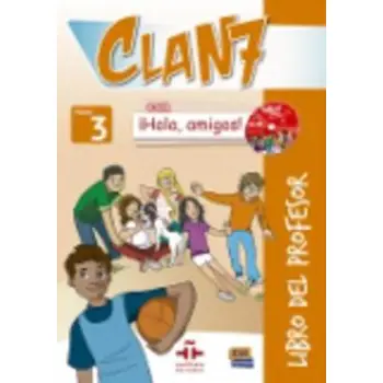 CLAN 7 HOLA AMIGOS 3 PROFESOR (+ CD + CD-ROM)