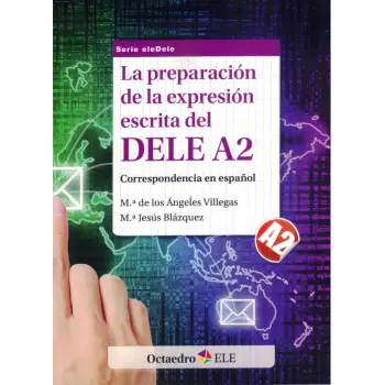 LA PREPARACION DE LA EXPRESION ESCRITA DEL DELE A2