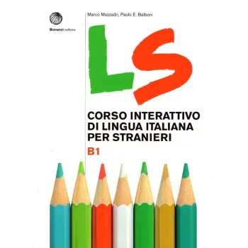 LS B1 CORSO INTERATTIVO DI LINGUA ITALIANA PER STRANIERI