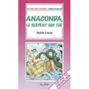 LF : ANACONDA,LE SERPENT QUI TUE