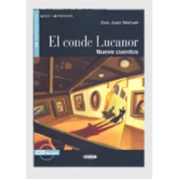 LEER Y APRENDER : EL CONDE LUCANOR NUEVE CUENTOS A2 (+ CD)