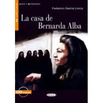 LEER Y APRENDER : LA CASA DE BERNARDA ALBA B2 (+ AUDIO CD)